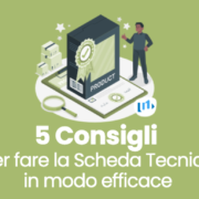 5 Consigli per fare la Scheda Tecnica in modo Efficace