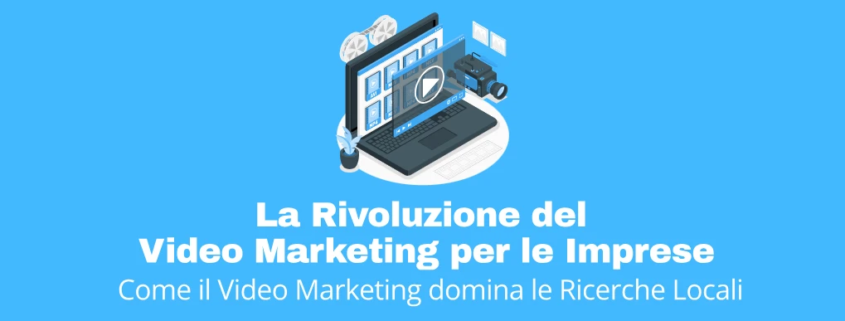 La Rivoluzione del Video Marketing per le Imprese