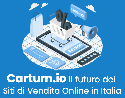 Cartum.io Il futuro dei Siti di Vendita Online in Italia