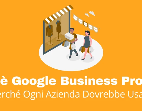 Perché Ogni Azienda Dovrebbe Usare Google Business Profile 1 Cos'è Google Business Profile e Perche Ogni Azienda Dovrebbe Usarlo