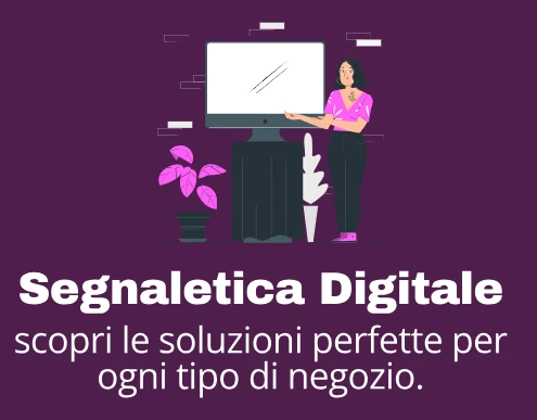 Segnaletica Digitale scopri le soluzioni perfette per ogni tipo di negozio