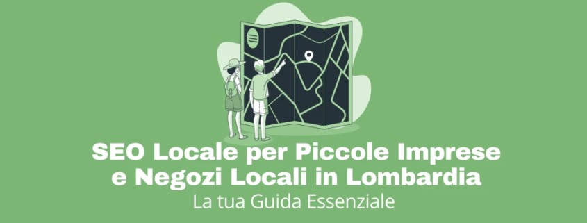 SEO Locale per Piccole Imprese e Negozi Locali in Lombardia